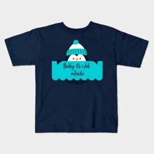 Baby its cold outside Kids T-Shirt